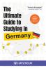 The Ultimate Guide to Study in Germany