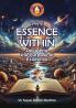 The Essence Within: Decoding the Purpose of Existence