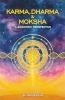 Karma Dharma & Moksha | A Scientific Perspective