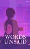 Words unsaid