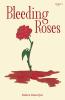 Bleeding Roses