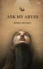 Ask My Abyss