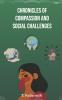 Chronicles Of Compassion and Social Challenges