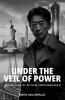 Under the Veil of Power
