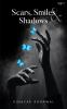 Scars Smiles And Shadows