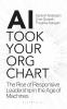 AI Took Your Org Chart: The Rise of Responsive Leadership in the Age of Machines