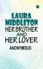 Laura Middleton; Her Brother and her Lover