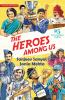 The Heroes Among Us : 25 Extraordinary Indians