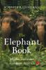 The Elephant Book: Myths Folklore and True Stories