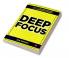 Deep Focus : How to Achieve Success in a Distracted World