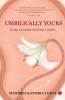 Umbilically Yours: Seeing Becoming and Being a Mother