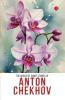 The Greatest Short Stories of Anton Chekhov