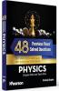 48 Previous Years' Solved Questions- JEE Advanced and JEE Main (2013? 2025)  - Physics