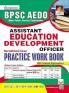 BPSC AEDO Assistant Education Development Officer Practice Work Book (English Medium) (5669)