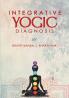 Integrative Yogic Diagnosis : A Scientific Framework for Clinical Assessment