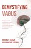 DEMYSTIFYING VAGUS: Bridging ancient wisdom and modern medical science- A comprehensive guide for future healthcare practitioners.