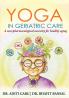 YOGA IN GERIATRIC CARE: A NON-PHARMACOLOGICAL NECESSITY FOR AGING POPULATIONS