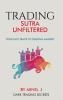 TRADING SUTRA UNFILTERED