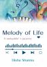 Melody of Life - A Melophile's Journey