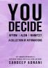 You Decide: Affirm | Align | Manifest