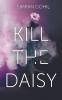 Kill the Daisy