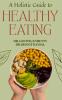 A Holistic Guide to Healthy Living