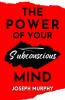 The Power of your Subconscious Mind