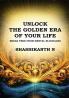 Unlock the Golden Era of Your Life: Break Free from Mental Blockages