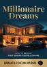 Millionaire Dreams: How to Become the First Generation Millionaire