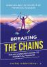 Breaking the Chain: Millionaire Guide To Financial Freedom