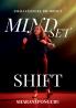 MindSet Shift: Small Changes Big Impact