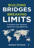 BUILDING BRIDGES BREAKING LIMITS