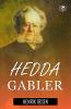 Hedda Gabler: A Drama in Four Acts
