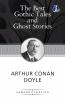 The Best Gothic Tales and Ghost Stories of Sir Arthur Conan Doyle
