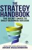 The Strategy Handbook: The Secret Sauce to Daily Business Success (Hardcover Library Edition)