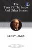 The Turn of the Screw and Other Stories (The Turn of the Screw Washington SquareMadame De Mauves The Romance of Certain Old Clothes & The Ghostly Rental)