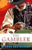 The Gambler: The Original Classic Literature
