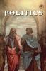 The Politics: A Treatise On Government (Deluxe Hardbound Edition)