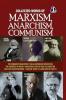 Collected Works of Marxism Anarchism Communism : The Communist Manifesto Socail Reform or Revolution The Conquest of Bread ANARCHISM : What It Really Stands For The State and Revolution & FASCISM : What it is and how to fight it - DELUXE HARDCOVER EDITION