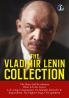Vladimir Lenin Collection: The State and Revolution What Is to Be Done? Left-Wing Communism: An Infantile Disorder & Imperialism: The Final Stage of Capitalism - [DELUXE HARDCOVER EDITION]