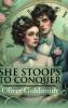 She Stoops To Conquer (Hardcover Library Edition)