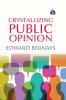 Crystallizing Public Opinion - [DELUXE HARCOVER EDITION]