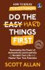 Do the Hard Things First: ***How to Break Perfectionism***