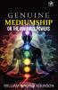 Genuine Mediumship or the Invisible Powers (Deluxe Hardbound Edition)