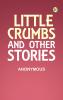Little Crumbs and Other Stories