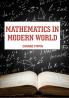 Mathematics in Modern World