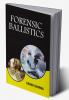 Forensic Ballistics