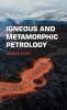 Igneous and Metamorphic Petrology