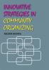 Innovative Strategies in Community Organizing