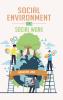 Social Environment and Social Work